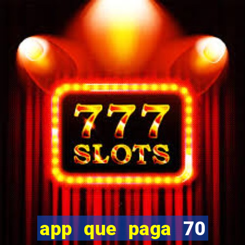 app que paga 70 reais para se cadastrar 2023